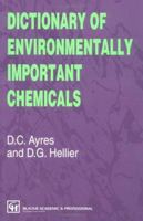 Dictionary of Environmentally Important Chemicals 0751402567 Book Cover