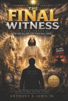 The Final Witness (The Witness Saga (3 Book Series)) B0HBM4GG69 Book Cover