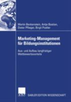 Marketing-Management Fur Bildungsinstitutionen: Aus- Und Aufbau Langfristiger Wettbewerbsvorteile 3824478609 Book Cover