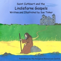Saint Cuthbert and the Lindisfarne Gospels B0B5BNCGF4 Book Cover