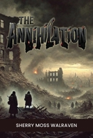 The Annihilation B0GNHS6B22 Book Cover