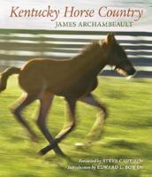 Kentucky Horse Country: Images of the Bluegrass (None) 0813125057 Book Cover