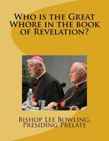 Who is the Great Whore in the book of Revelation? 1541083717 Book Cover