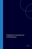 Analogische Toepassing von Strafbepalingen (Dutch Edition) 9004561684 Book Cover