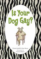 Is Your Dog Gay? 0743270770 Book Cover