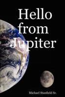 Hello from Jupiter 1430321814 Book Cover