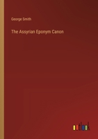 The Assyrian Eponym Canon 3368653970 Book Cover