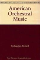 American Orchestral Music 0810826321 Book Cover