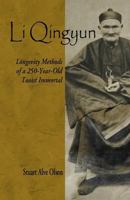 Li Qingyun: Longevity Methods of a 250-Year-Old Taoist Immortal 1537223208 Book Cover