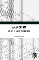 Anarchism: An Art of Living Without Law 1032326093 Book Cover