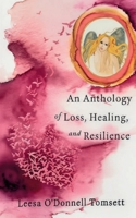 An Anthology of Loss, Healing, and Resilience B0GZZM8ZZ7 Book Cover