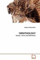 ORNITHOLOGY: Names, Terms and Definitions 3639358201 Book Cover