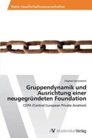 Gruppendynamik Und Ausrichtung Einer Neugegrundeten Foundation 3639389433 Book Cover
