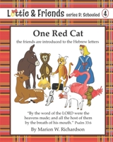 One Red Cat: the friends are introduced to the Hebrew letters (Lottie & Friends: series 3: Schooled) B0FKH1Z2R4 Book Cover