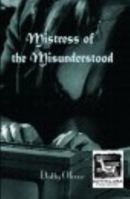 Mistress of the Misunderstood 0615342809 Book Cover