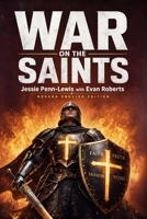 War on the Saints (Unabridged Modern Edition): The Complete Classic on Spiritual Warfare, Demonic Deception & the Battle for the Believer’s Mind 1807661083 Book Cover