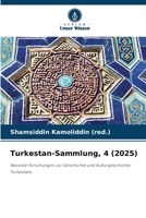 Turkestan-Sammlung, 4 (2025) (German Edition) 6209568033 Book Cover