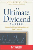 The Ultimate Dividend Playbook: Income, Insight and Independence for Today's Investor 0470125128 Book Cover