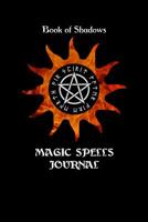 Book of Shadows: Magic Spells Journal 1093390328 Book Cover