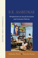 B.R Ambedkar: Perspectives on Social Exclusion and Inclusive Policies 0198063504 Book Cover