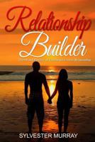 Relationship Builder: Theory and Practice of Coaching for every Relationship 172120671X Book Cover
