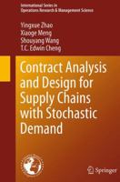 Contract Analysis and Design for Supply Chains with Stochastic Demand 1489978518 Book Cover