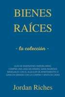 Bienes raíces: la colleción - Guía de inversiones inmobiliarias. Compra una casa sin dinero, gana ingresos mensuales con el alquiler de apartamentos o ... la compra y venta de casas B09TMWJYCX Book Cover