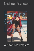 Empire Of Legacy: A Novel Masterpiece B0DZ2BFRDX Book Cover