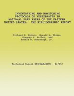 Inventorying and Monitoring Protocols of Vertebrates in National Park Areas of the Eastern United States: The Bibliographic Report 149221499X Book Cover