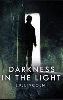 Darkness in the Light 1938322444 Book Cover