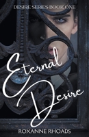 Eternal Desire 1512035696 Book Cover