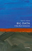 Big Data: A Very Short Introduction 0198779577 Book Cover