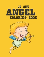 Js Art Angel Coloring Book: An Kids Coloring Book with Stress-relief, Easy and Relaxing Coloring Pages. B098G8XDK9 Book Cover