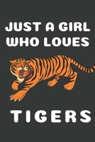 Just A Girl Who Loves: Cute Tiger Gifts For Girls Blank Lined Notebook (6x9), 120 Pages 1711209899 Book Cover