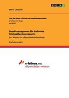 Renditeprognosen f�r indirekte Immobilieninvestments: Ein Ansatz f�r offene Immobilienfonds 3656261598 Book Cover