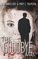The Goodbye Man 1516817362 Book Cover