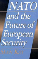 NATO and the Future of European Security 0847690016 Book Cover