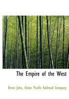 The Empire of the West 1347547630 Book Cover