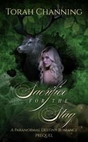 Sacrifice for the Stag: Prequel (A Paranormal Destiny Romance) 0645979570 Book Cover