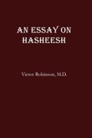 An Essay on Hasheesh 1434808971 Book Cover