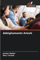 Abbigliamento Arkaik (Italian Edition) 6208195306 Book Cover