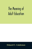 The Meaning of Adult Education 0962248819 Book Cover