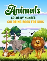 Animals Color by Number: Coloring book for kids B0CKX1PDLH Book Cover
