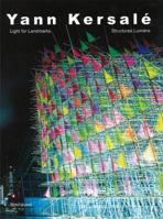 Yann Kersale: Light for Landmarks / Structures Lumiere B01GNXS586 Book Cover