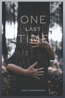 One last Time: A social media story B09ZCS98FW Book Cover