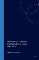 International Terrorism: Multilateral Conventions (1937-2001) (International and Comparative Criminal Law Series) 157105149X Book Cover