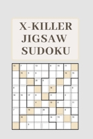 X-Killer Jigsaw Sudoku: 189 Great Puzzles 1677352353 Book Cover