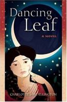 Dancing Leaf: A Novel 1570723117 Book Cover