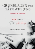 Grundlagen des Tätowierens: Der Kurs für Einsteiger 3756845095 Book Cover