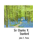 Sir Charles V. Stanford 1016666829 Book Cover